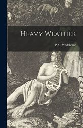 Heavy Weather by P. G. Wodehouse Paperback Book