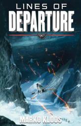 Lines of Departure by Marko Kloos Paperback Book