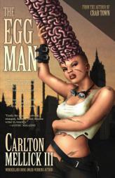 The Egg Man by Carlton Mellick III Paperback Book