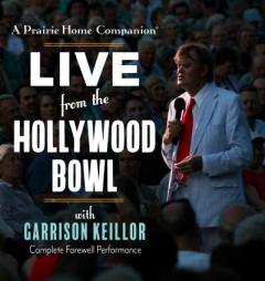 A Prairie Home Companion: Live from the Hollywood Bowl by Garrison Keillor Paperback Book