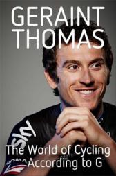 The World of Cycling According to G by Geraint Thomas Paperback Book