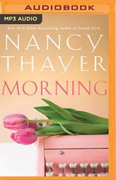 Morning: A Novel by Nancy Thayer Paperback Book