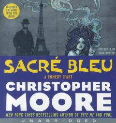 Sacre Bleu by Christopher Moore Paperback Book