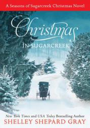 Christmas in Sugarcreek: A Seasons of Sugarcreek Christmas Novel by Shelley Shepard Gray Paperback Book