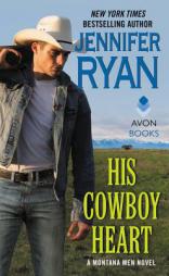 His Cowboy Heart: A Montana Men Novel by Jennifer Ryan Paperback Book
