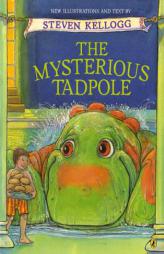The Mysterious Tadpole by Steven Kellogg Paperback Book
