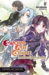 Sword Art Online 7: Mother's Rosary by Reki Kawahara Paperback Book