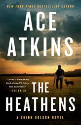 The Heathens (A Quinn Colson Novel) by Ace Atkins Paperback Book