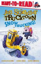 Snow Trucking! (Ready-to-Read. Level 1) by Jon Scieszka Paperback Book