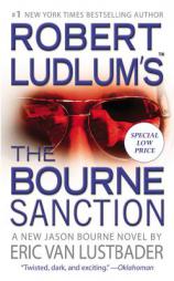 Robert Ludlum's (TM) The Bourne Sanction (Jason Bourne) by Robert Ludlum Paperback Book