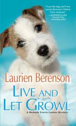 Live and Let Growl (A Melanie Travis Mystery) by Laurien Berenson Paperback Book
