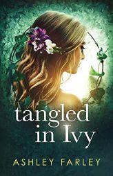 Tangled in Ivy by Ashley Farley Paperback Book