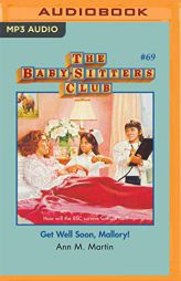 Get Well Soon, Mallory! (The Baby-Sitters Club) by Ann M. Martin Paperback Book