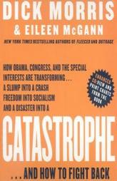 Catastrophe by Dick Morris Paperback Book