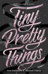 Tiny Pretty Things by Sona Charaipotra Paperback Book