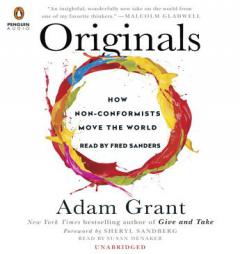 Originals: How Non-Conformists Move the World by Adam M. Grant Paperback Book