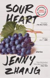 Sour Heart: Stories by Jenny Zhang Paperback Book