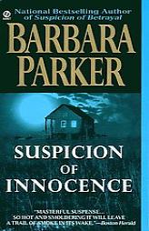 Suspicion of Innocence by Barbara Parker Paperback Book