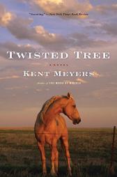Twisted Tree by Kent Meyers Paperback Book