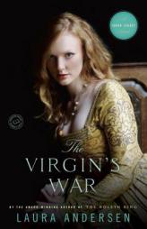 The Virgin's War: A Tudor Legacy Novel by Laura Andersen Paperback Book