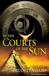 In the Courts of the Sun by Brian D'Amato Paperback Book