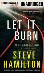 Let It Burn (Alex McKnight Series) by Steve Hamilton Paperback Book