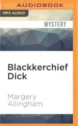 Blackkerchief Dick (Albert Campion) by Margery Allingham Paperback Book