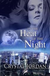 In the Heat of the Night by Crystal Jordan Paperback Book