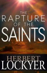 Rapture of the Saints by Herbert Lockyer Paperback Book