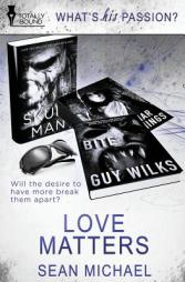Love Matters (What's His Passion?) by Sean Michael Paperback Book
