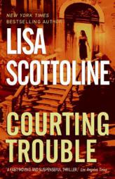 Courting Trouble by Lisa Scottoline Paperback Book