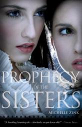 Prophecy of the Sisters by Michelle Zink Paperback Book