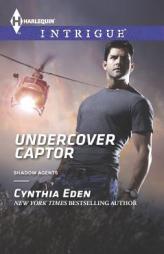 Undercover Captor by Cynthia Eden Paperback Book