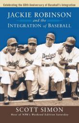 Jackie Robinson and the Integration of Baseball by Scott Simon Paperback Book