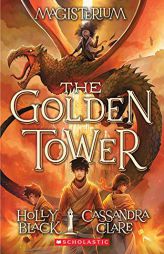 The Golden Tower (Magisterium #5) by Holly Black Paperback Book