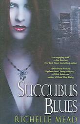 Succubus Blues by Richelle Mead Paperback Book