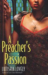 A Preacher's Passion by Lutishia Lovely Paperback Book