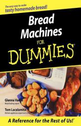 Bread Machines for Dummies by Glenna Vance Paperback Book