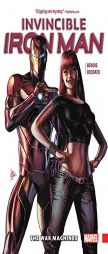 Invincible Iron Man Vol. 2: The War Machines by Brian Michael Bendis Paperback Book