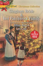 Gingham Bride and Her Patchwork Family: Gingham BrideHer Patchwork Family by Jillian Hart Paperback Book