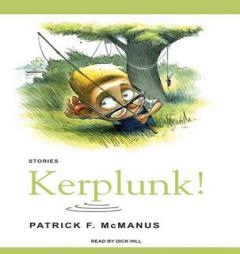 Kerplunk by Patrick F. McManus Paperback Book