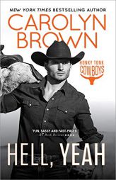 Hell, Yeah (Honky Tonk Cowboys) by Carolyn Brown Paperback Book