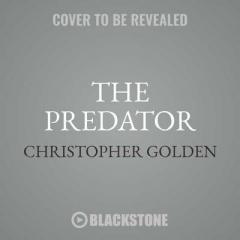 The Predator: The Official Movie Novelization by Christopher Golden Paperback Book
