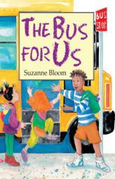 The Bus for Us by Suzanne Bloom Paperback Book