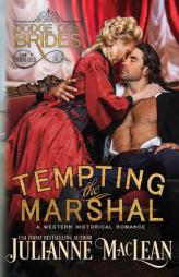 Tempting the Marshal (Dodge City Brides - A Western Historical Romance Trilogy) (Volume 2) by Julianne MacLean Paperback Book