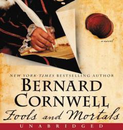 Fools and Mortals CD: A Novel by Bernard Cornwell Paperback Book