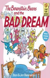 The Berenstain Bears and the Bad Dream (First Time Books(R)) by Stan Berenstain Paperback Book