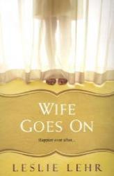 Wife Goes On by Leslie Lehr Paperback Book