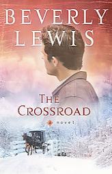 Crossroad, The, repack by Beverly Lewis Paperback Book