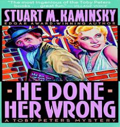 He Done Her Wrong (Toby Peters Mysteries) by Stuart M. Kaminsky Paperback Book